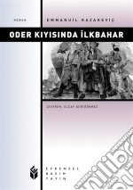 Oder Kiyisinda Ilkbahar. E-book. Formato EPUB ebook