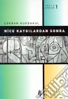 Nice Kaygilardan Sonra. E-book. Formato EPUB ebook di Sükran Kurdakul