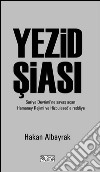 Yezid siasi. E-book. Formato EPUB ebook di Hakan Albayrak