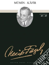 Mümin KafirMümin-Kâfir  Vecdimin Penceresinden  Bir Pirilti Binbir Isik. E-book. Formato EPUB ebook
