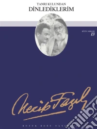 Tanri Kulundan Dinlediklerim. E-book. Formato EPUB ebook