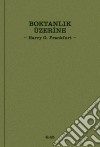 Boktanlik Üzerine. E-book. Formato EPUB ebook di Harry G. Frankfurt