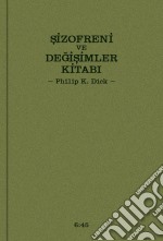 Sizofreni ve Degisimler Kitabi. E-book. Formato EPUB ebook