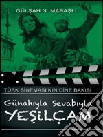 Günahiyla sevabiyla yesilçam. E-book. Formato EPUB ebook