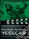Günahiyla sevabiyla yesilçam. E-book. Formato EPUB ebook di Gülsah Nezaket Marasli