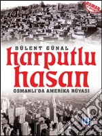 Harputlu Hasan . E-book. Formato EPUB ebook