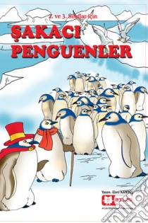 Sakaci Penguenler. E-book. Formato EPUB ebook di Ebru KANTAS