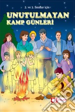 Unutulmayan Kamp Günleri. E-book. Formato EPUB ebook