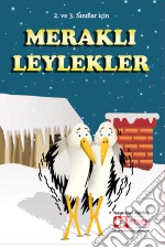 Merakli Leylekler. E-book. Formato EPUB ebook