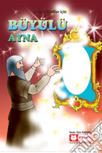 Büyülü Ayna. E-book. Formato EPUB ebook di Ebru KANTAS