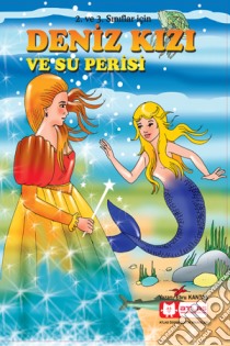 Deniz Kizi ve Su Perisi. E-book. Formato EPUB ebook di Ebru KANTAS