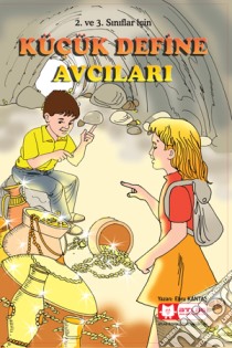 Küçük Define Avcilari. E-book. Formato EPUB ebook di Ebru KANTAS