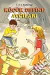 Küçük Define Avcilari. E-book. Formato EPUB ebook