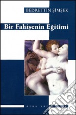 Bir fahisenin egitimi. E-book. Formato EPUB ebook