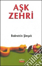 Ask ZehriMucize Aygit ya da Azrail&apos;in Kesfi. E-book. Formato EPUB ebook