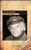 Attilla Ilhan. E-book. Formato EPUB ebook di Nurullah Çetin