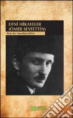 Dini Hikayeler (Ömer Seyfettin). E-book. Formato EPUB ebook