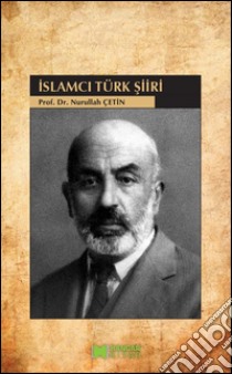 Islamci türk siiri. E-book. Formato EPUB ebook di Nurullah Çetin