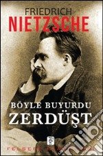 Böyle buyurdu Zerdüst. E-book. Formato EPUB ebook