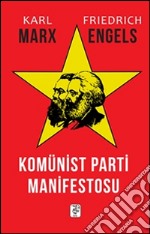 Komünist parti manifestosu. E-book. Formato EPUB ebook