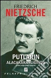 Putlarin alacakaranliginda. E-book. Formato EPUB ebook di Friedrich Nietzsche