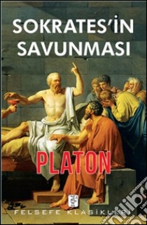 Sokrates'in savunmasi. E-book. Formato EPUB ebook di Platone