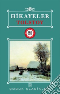 Hikâyeler. E-book. Formato EPUB ebook di Lev Nikolayevic Tolstoy