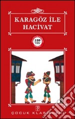 Karagöz ile Hacivat. E-book. Formato EPUB ebook