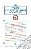 Türk Atasözlerinden Seçmeler. E-book. Formato EPUB ebook di Anonimo