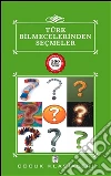 Türk Bilmecelerinden Seçmeler. E-book. Formato EPUB ebook di Anonimo