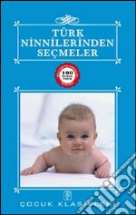 Türk Ninnilerinden Seçmeler. E-book. Formato EPUB ebook