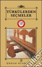 Türkülerden Seçmeler. E-book. Formato EPUB ebook