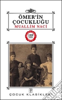 Ömer'in Çocuklugu. E-book. Formato EPUB ebook di Muallim Naci