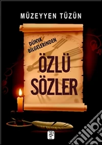 Dünya bilgelerinden özlü sözler. E-book. Formato EPUB ebook