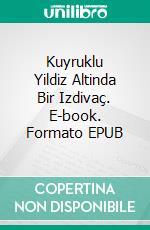 Kuyruklu Yildiz Altinda Bir Izdivaç. E-book. Formato EPUB ebook