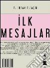 Ilk mesajlar. E-book. Formato EPUB ebook di R. Ihsan Eliaçik