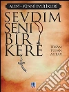 Sevdim seni bir kere. E-book. Formato EPUB ebook di Erkam Tufan Aytav