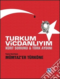 Türküm vicdanliyim. E-book. Formato EPUB ebook