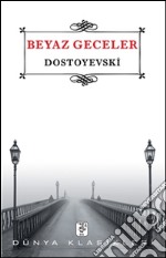 Beyaz Geceler. E-book. Formato EPUB ebook