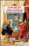 Çok Bilen Çok Yanilir. E-book. Formato EPUB ebook di Recaizade Mahmut Ekrem