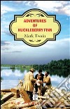 Adventures of Huckleberry Finn. E-book. Formato EPUB ebook