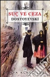 Suç ve Ceza. E-book. Formato EPUB ebook di Fëdor Dostoevskij