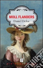 Moll Flanders. E-book. Formato EPUB ebook