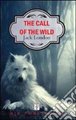 The call of the wild. E-book. Formato EPUB ebook