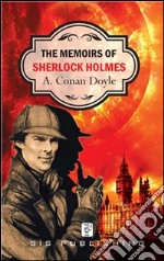 The memoirs of Sherlock Holmes. E-book. Formato EPUB ebook