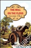 The mill on the floss. E-book. Formato EPUB ebook