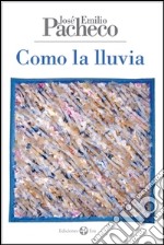 Como la lluvia. E-book. Formato EPUB ebook