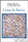 Como la lluvia. E-book. Formato EPUB ebook