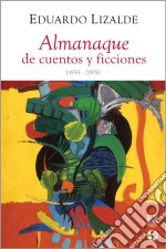 Almanaque de cuentos y ficciones. E-book. Formato EPUB ebook