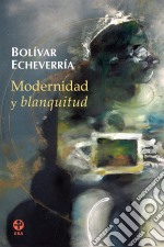 Modernidad y blanquitud. E-book. Formato EPUB